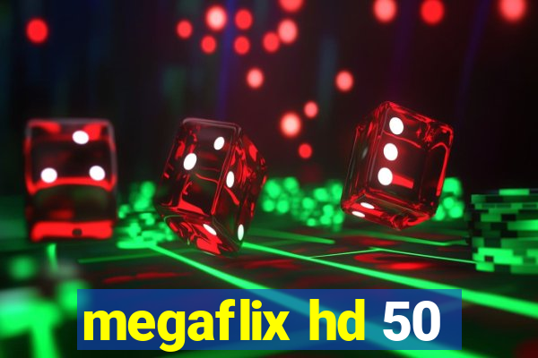 megaflix hd 50